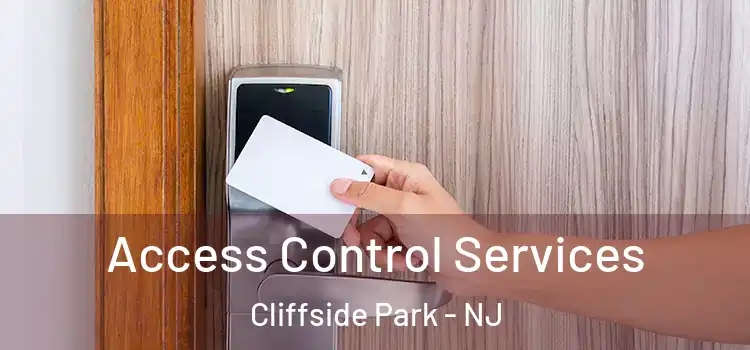 Access Control Services Cliffside Park - NJ