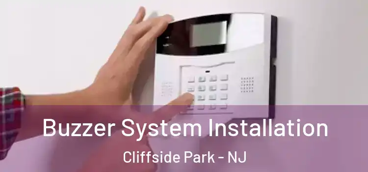 Buzzer System Installation Cliffside Park - NJ