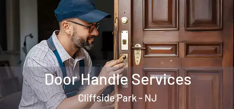 Door Handle Services Cliffside Park - NJ
