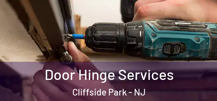 Door Hinge Services Cliffside Park - NJ