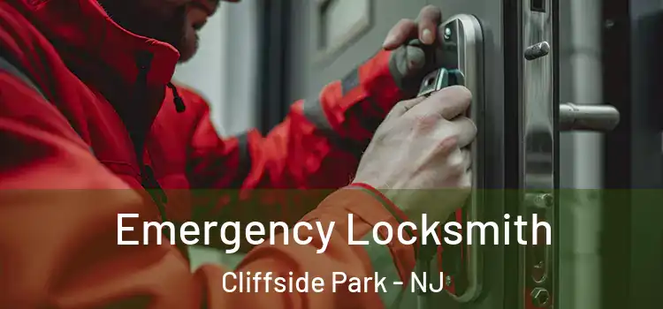 Emergency Locksmith Cliffside Park - NJ