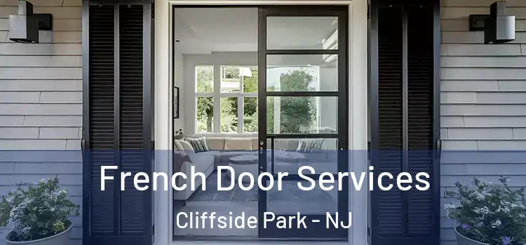 French Door Services Cliffside Park - NJ