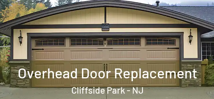  Overhead Door Replacement Cliffside Park - NJ