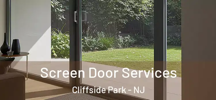 Screen Door Services Cliffside Park - NJ