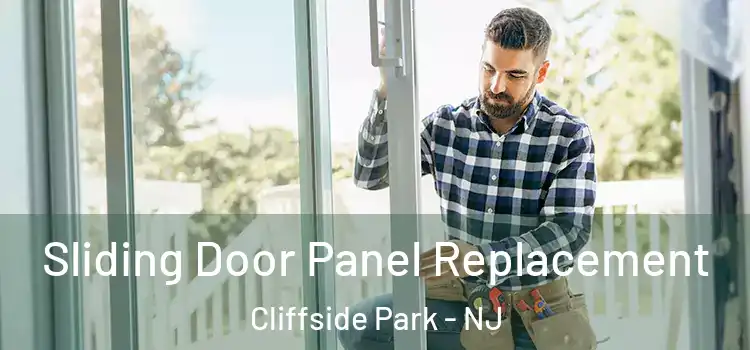  Sliding Door Panel Replacement Cliffside Park - NJ