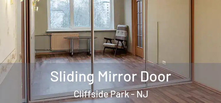  Sliding Mirror Door Cliffside Park - NJ